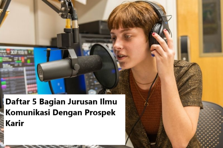 Daftar 5 Bagian Jurusan Ilmu Komunikasi Dengan Prospek Karir