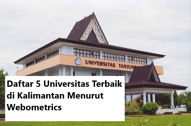 Daftar 5 Universitas Terbaik di Kalimantan Menurut Webometrics