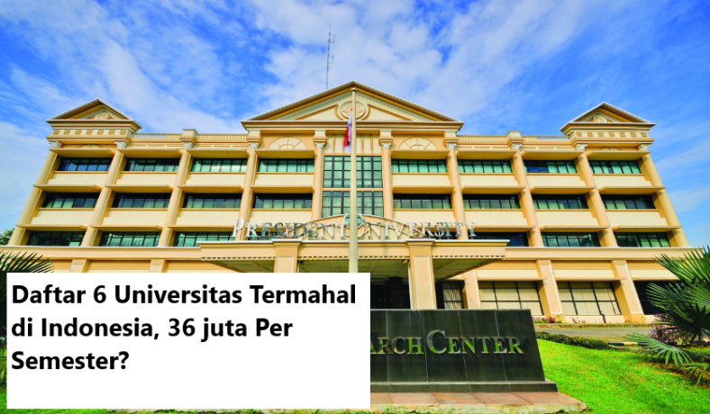 Daftar 6 Universitas Termahal di Indonesia, 36 juta Per Semester?