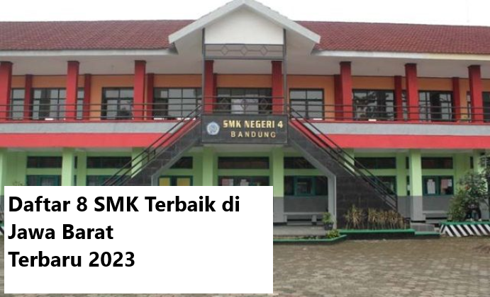 Daftar 8 SMK Terbaik di Jawa Barat Terbaru 2023